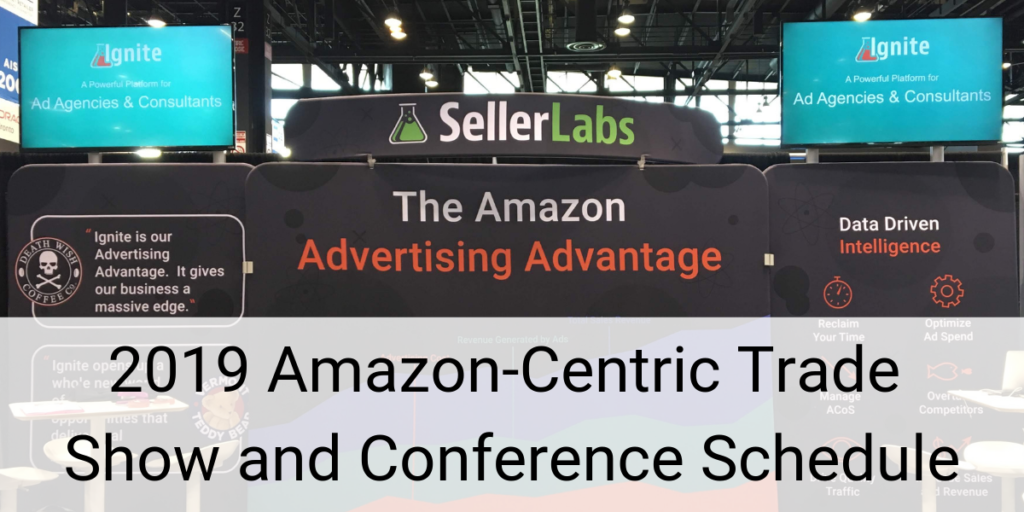 Seller Labs 2019 Amazon Trade Show and Conference Schedule Seller